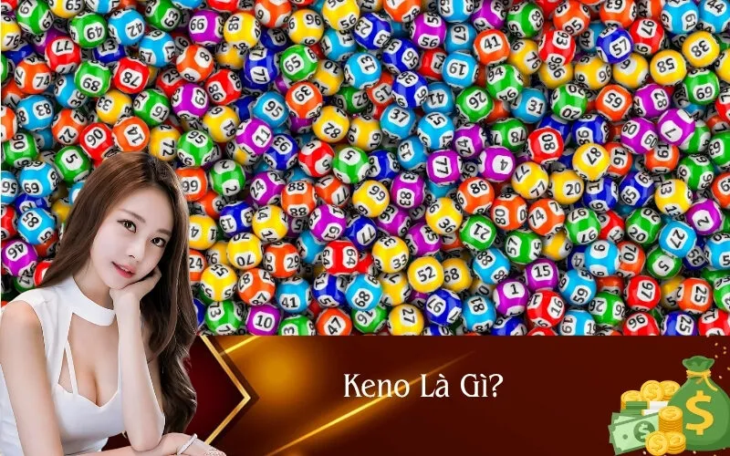 Keno Là Gì