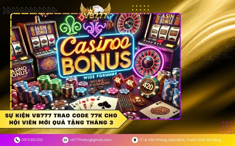 Sự kiện VB777 trao Code 77K cho hội viên mới quà tặng tháng 3